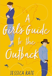 A Girl&#39;s Guide to the Outback (Jessica Kate)