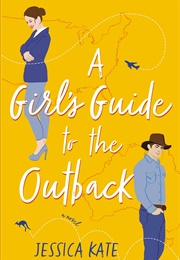 A Girl's Guide to the Outback (Jessica Kate)