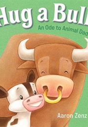 Hug a Bull (Aaron Zenz)