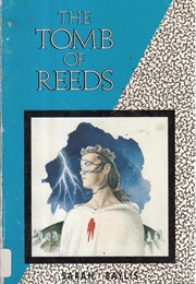 The Tomb of Reeds (Sarah Baylis)