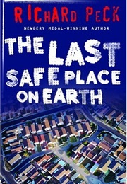 The Last Safe Place on Earth (Richard Peck)