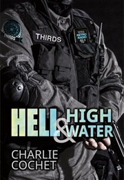 Hell & High Water (THIRDS, #1) (Charlie Cochet)