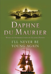 I'll Never Be Young Again (Daphne Du Maurier)