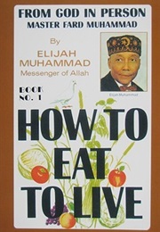 Eat to Live (Elijah Muhammad)