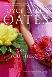 I'll Take You There (Joyce Carol Oates)