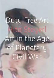 Duty Free Art (Hito Steyerl)