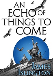 An Echo of Things to Come (James Islington)
