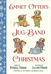 Emmet Otter's Jug-Band Christmas (Russell Hoban)