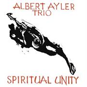 SPIRITUAL UNITY Albert Ayler