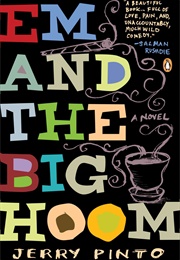 Em and the Big Hoom (Jerry Pinto)