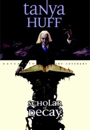 Scholar of Decay (Tanya Huff)
