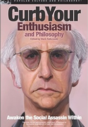 Curb Your Enthusiasm: Awaken the Social Assassin Within (Mark Ralkowski)