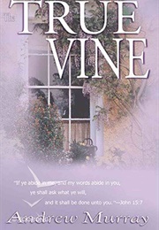 The True Vine (Andrew Murray)