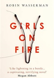 Girls on Fire (Robin Wasserman)