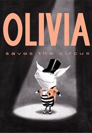 Olivia Saves the Circus (Ian Falconer)