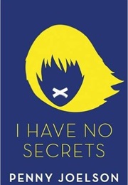 I Have No Secrets (Penny Joelson)