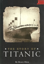 The Story of Titanic (Henry Hirst)