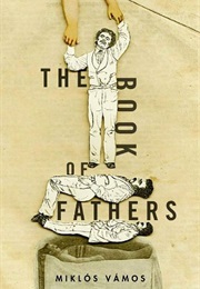 The Book of Fathers (Miklós Vámos)