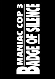 Maniac Cop 3 - Badge of Silence (1993)