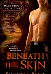 Beneath the Skin (Savannah Russe)