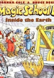 The Magic Schoolbus: Inside the Earth (Joanna Cole)