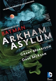 Arkham Asylum: A Serious House on Serious Earth (Grant Morrison)