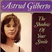 Astrud Gilberto - The Shadow of Your Smile