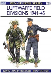 Luftwaffe Field Divisions (Kevin Conley Ruffner)