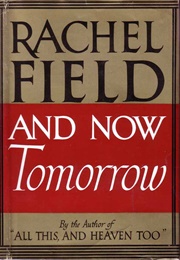 And Now Tomorrow (Rachel Field)