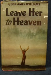 Leave Her to Heaven (Ben Ames Williams)