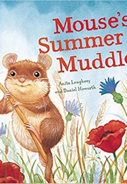 Mouse's Summer Muddle (Anita Loughrey)
