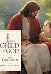 I Am a Child of God (Greg Olsen)