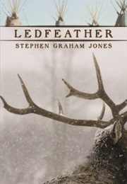Ledfeather (Stephen Graham Jones)