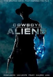 Cowboys &amp; Aliens (Rosenberg Van Lente Foley Calero Lima)