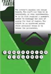 Concerning Violence (Frantz Fanon)