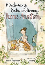 Ordinary Extraordinary Jane Austen (Deborah Hopkinson)