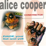 Cooper, Alice: Constrictor/Raise Your Fist…