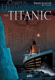 Corpus Hermeticum, Tome 6 : Titanic (Patrick A. Dumas)