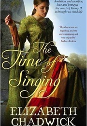 The Time of Singing (Elizabeth Chadwick)