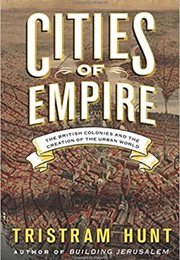 Cities of Empire (Tristram Hunt)