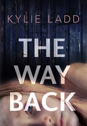 The Way Back (Kylie Ladd)