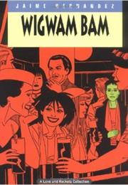 Wigwam Bam, Jaime Hernandez