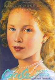 Cécile: Gates of Gold (Mary Casanova)