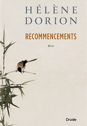 Recommencements (Hélène Dorion)