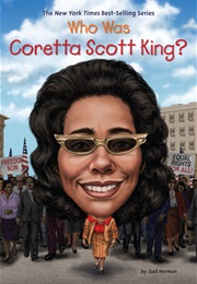 Who Was Coretta Scott King? (Gail Herman)