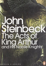 The Acts of King Arthur and His Noble Knights (John Steinbeck)