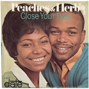 Close Your Eyes - Peaches & Herb