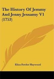 The Hstory of Jemmy and Jenny Jessamy (Eliza Haywood)