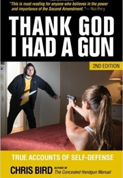 Thank God I Had a Gun (Chris Bird)