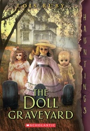 The Doll Graveyard (Lois Ruby)